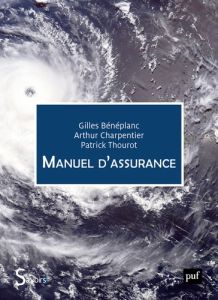 Manuel d'assurance - Bénéplanc Gilles - Charpentier Arthur - Thourot Pa