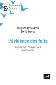 L'evidence des faits. La politique des preuves en éducation - Draelants Hugues - Revaz Sonia