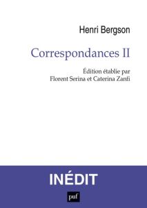 Correspondances. Volume 2 - Bergson Henri - Serina Florent - Zanfi Caterina