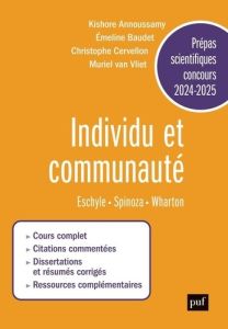 Individu et communauté. Eschyle, Spinoza et Wharton. Prépas scientifiques, concours, Edition 2024-20 - Annoussamy Kishore - Baudet Emeline - Cervellon Ch