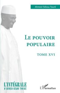 Le pouvoir populaire - Touré Ahmed Sékou