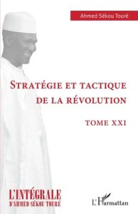 Stratégie et tactique de la révolution - Touré Ahmed Sékou