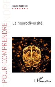 La neurodiversité - Rebecchi Kevin