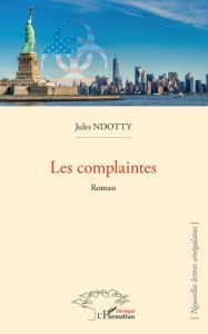 LES COMPLAINTES - ROMAN - NDOTTY JULES