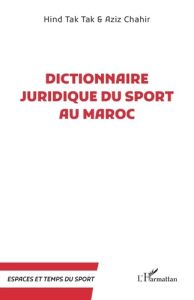 Dictionnaire juridique du sport au Maroc - Chahir Aziz