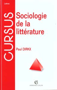 Sociologie de la littérature - Dirkx Paul