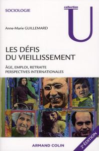 Les défis du vieillissement. Age, emploi, retraite, perspectives internationales, 2e édition - Guillemard Anne-Marie