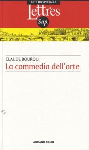 La commedia dell' arte - Bourqui Claude