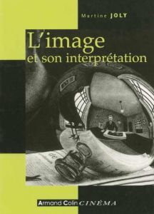 L'image et son interprétation - Joly Martine