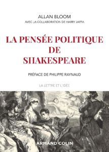 La pensée politique de Shakespeare - Bloom Allan - Jaffa Harry-V - Raynaud Philippe - B