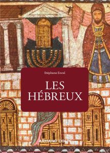 Les Hébreux. Edition revue et augmentée - Encel Stéphane