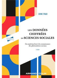 Les données chiffrées en sciences sociales. Du matériau brut à la connaissance des phénomènes sociau - Eyraud Corine