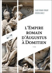 L'Empire romain d'Auguste à Domitien. 5e édition - Briand-Ponsart Claude - Hurlet Frédéric