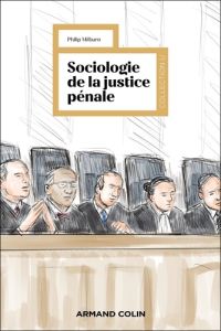 Sociologie de la justice pénale - Milburn Philip