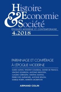 Histoire, Economie & Société N° 4, décembre 2018 : Parrainage et compérage à l'époque moderne - Dasque Isabelle