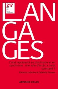 Langages N° 217, mars 2020 : L'oral représenté en diachronie et en synchronie : une voie d'accès à l - Lefeuvre Florence - Parussa Gabriella