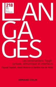 Langages N° 218, juin 2020 : Les constructions Tough : syntaxe, sémantique et interfaces - Tayalati Fayssal - Mostrov Vassil - Van de Velde D