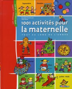 1001 Activités pour la maternelle tout au long de l'année - Theulet-Luzié Bernadette - Barthe Valérie