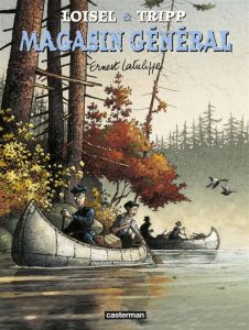 Magasin général Tome 6 : Ernest Latulippe - Loisel Régis - Tripp Jean-Louis - Lapierre Françoi