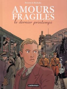 Amours fragiles Tome 1 : Le dernier printemps - Beuriot Jean-Michel - Richelle Philippe