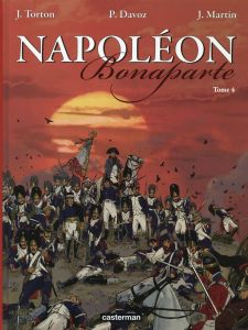 Napoléon Bonaparte Tome 4 - Davoz Pascal - Torton Jean - Martin Jacques