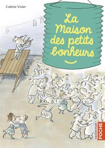 La maison des petits bonheurs - Vivier Colette - Bloch Serge