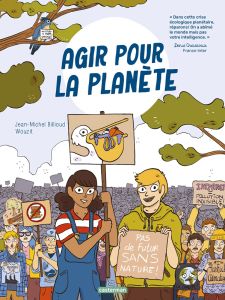 Agir pour la planète - Billioud Jean-Michel