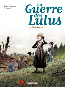 La guerre des Lulus Tome 4 : La Déchirure - Hautière Régis