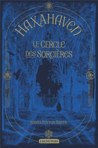 Haxahaven Tome 1 : Le cercle des sorcières - Peyton Smith Sasha - Ortalda Maud