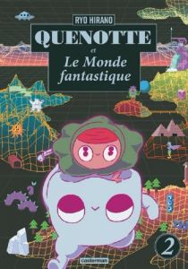 Quenotte et Le Monde fantastique Tome 2 - Hirano Ryô - Labaere Wladimir - Berberian Martin