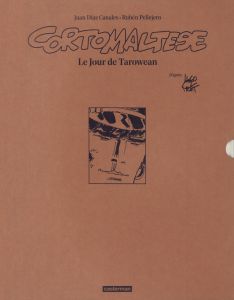 Corto Maltese Tome 15 : Le jour de Tarowean. Edition de luxe - Pratt Hugo - Díaz Canales Juan - Pellejero Ruben