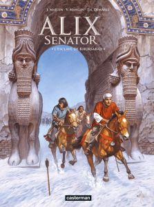 Alix senator Tome 11 : L'esclave de Khorsabad - Martin Jacques - Mangin Valérie - Démarez Thierry