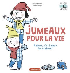 Jumeaux pour la vie. A deux, c'est deux fois mieux - Furlaud Sophie - Baas Thomas