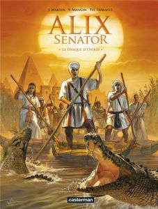 Alix senator Tome 12 : Le disque d'Osiris - Martin Jacques - Mangin Valérie - Démarez Thierry