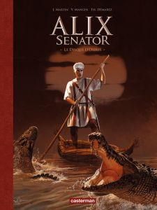 Alix Senator Tome12 : Le disque d'Osiris - Edition de luxe - Mangin Valérie - Démarez Thierry - Martin Jacques