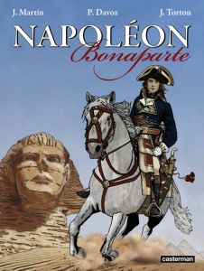 Napoléon Bonaparte - Intégrale - Martin Jacques - Davoz Pascal - Torton Jean