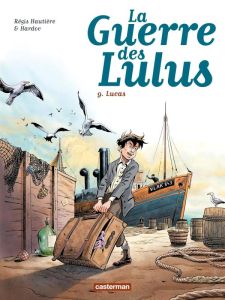 La Guerre des Lulus Tome 9 : Lucas - Hautière Régis