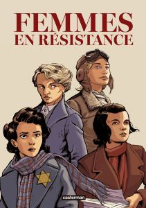 Femmes en résistance Intégrale : Tome 1, Amy Johnson %3B Tome 2, Sophie Scholl %3B Tome 3, Berty Albrech - Polack Emmanuelle - Laboutique Francis - Hautière