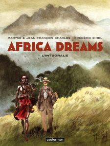 Africa Dreams Intégrale : Tome 1, L'ombre du roi %3B Tome 2, Dix volontaires sont arrivés enchaînés %3B - Charles Maryse - Charles Jean-François - Bihel Fré