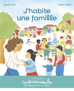 J'habite une famille - Vidal Séverine - Vissière Sophie