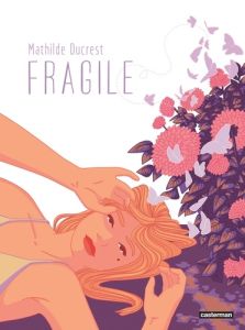 Fragile - Ducrest Mathilde