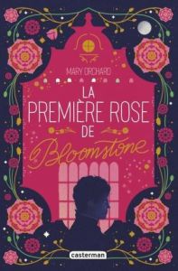 La première rose de Bloomstone - Orchard Mary