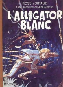 Une aventure de Jim Cutlass : L'alligator blanc - Giraud Jean