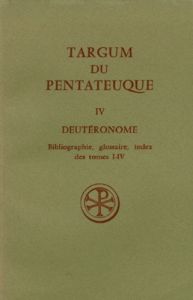 TARGUM DU PENTATEUQUE. Tome 4, Deutéronome - LE DEAUT ROGER