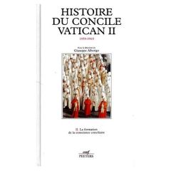 HISTOIRE DU CONCILE VATICAN II (1959-1965). Tome 2, La formation de la conscience conciliaire - Alberigo Giuseppe - Fouilloux Etienne