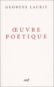 Oeuvre poétique - Lauris Georges