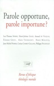 Revue d'éthique et de théologie morale N° 236 : Parole opportune, parole importune ? - Gagey Henri-Jérôme - Somme Luc-Thomas - De Vaujuas