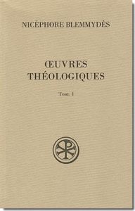 Oeuvres théologiques. Tome 1 - Blemmydès Nicéphore - Stavrou Michel