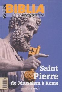 Guide Biblia Magazine N° 2 : Saint Pierre, de Jérusalem à Rome - Baudoz Jean-François - Cothenet Edouard - Maraval