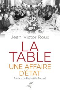 La table, une affaire d'Etat - Roux Jean-Victor - Bacqué Raphaëlle